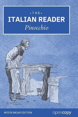 The Italian Reader: Pinocchio: An Interlinear Italian-English for Italian Language Learners, Word for Word Translation - cover