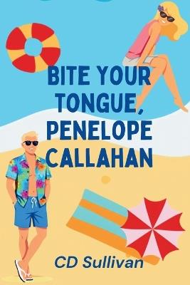 Bite Your Tongue, Penelope Callahan - CD Sullivan - cover