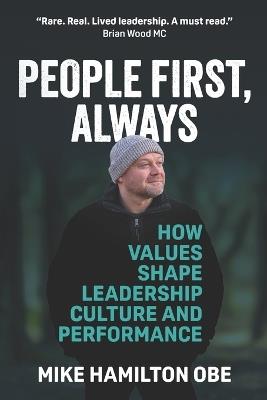 People First, Always: How Values Shape Leadership, Culture and Performance - Mike Hamilton Obe - cover