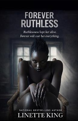 Forever Ruthless - Linette King - cover