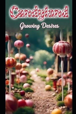 Candyland - Growing Desires - cover