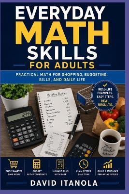 Everyday Math Skills for Adults: Practical Math for Shopping, Budgeting, Bills, and Daily Life - David Itanola - cover