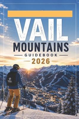 Vail Mountains Guidebook 2026 - Alexander Paul - cover