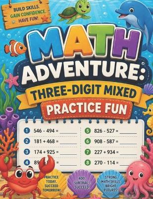 Math Adventure: Three-Digit Mixed Practice Fun: Engaging Addition & Subtraction Worksheets - Wizi Beaunissant - cover