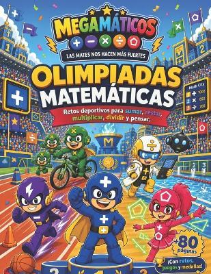 Megamáticos. Olimpiadas Matemáticas - Luc Hamill - cover