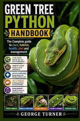 Green Tree python handbook: The Complete guide to care, habitat, health, diet and management - George Turner - cover