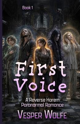 First Voice: A Reverse Harem Paranormal Romance - Vesper Wolfe - cover