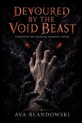 Devoured by the Void Beast: Possessive MM Monster Romance Novel - Ava Blandowski - cover