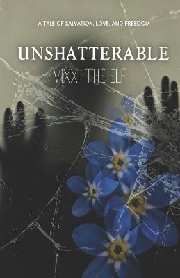 Unshatterable - VIXXI The Elf - cover