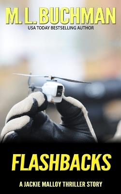 Flashbacks: a thriller story - M L Buchman - cover