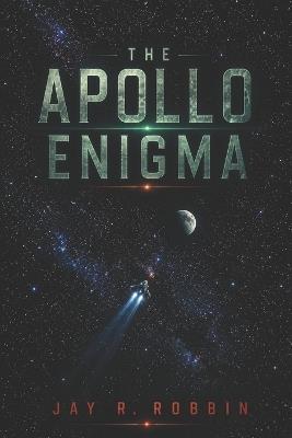The Apollo Enigma - Jay R Robbin - cover