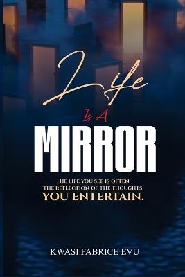 Life Is A Mirror - Kwasi Fabrice Evu - cover