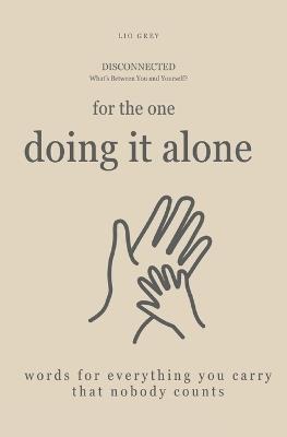 Disconnected: For the one doing it alone: Words for everything you carry that nobody counts - Lio Grey - cover