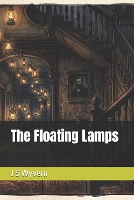 The Floating Lamps - J S Wyvern - cover