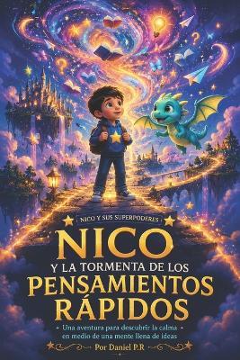Nico y la Tormenta de los Pensamientos Rápidos - Daniel P R - cover