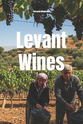 Levant Wines - Bernardo Musumeci - cover