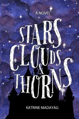 Stars, Clouds & Thorns - Katrine Madayag - cover