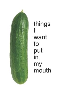things i want to put in my mouth - W - cover