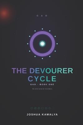 The Devourer Cycle: To exist is to be rewritten. - Joshua Kay - cover