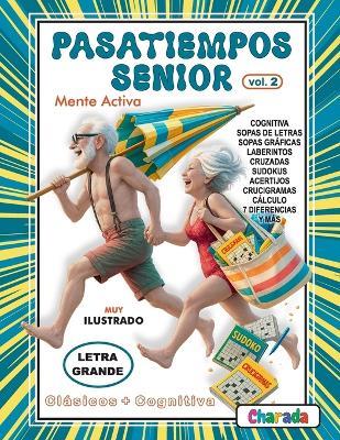 Pasatiempos Sénior - Mente activa - 2: Pasatiempos Sénior - Charada - cover