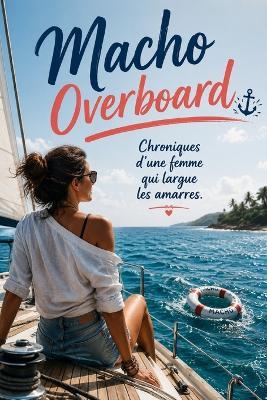 Macho overboard - Martine Ricard - cover
