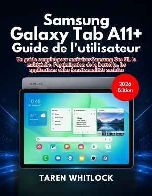 Samsung Galaxy Tab A11+ Guide de l'utilisateur - Taren Whitlock - cover