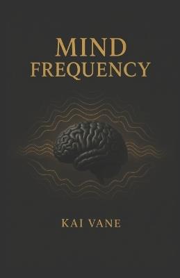 Mind Frequency - Kai Vane - cover