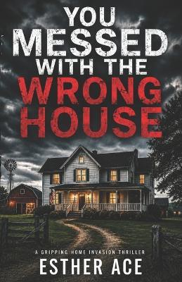 You Messed With The Wrong House - Esther Ace - cover