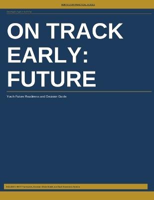 On Track Early: Future - North Star Practical Guides - cover