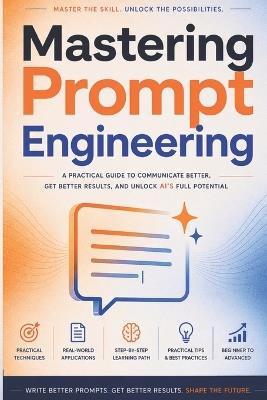 Mastering Prompt Engineering: From Foundations to Advanced AI Systems - Moh'd Alsehli - cover