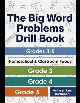 The Big Word Problems Drill Book: Grades 3-5 - Bugs Ben - cover