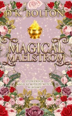 Magical Maelstrom - D K Bolton - cover