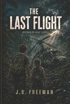 The Last Flight - J B Freeman - cover