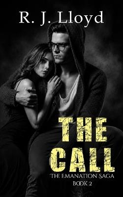 The Call: A Paranormal Romantic Thriller - R J Lloyd - cover