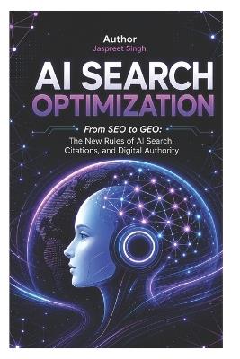 The Complete Generative Engine Optimization Guide 2026: How to Get Cited by ChatGPT, Perplexity & Google AI Overviews and Become an AI-Recommended Brand - Jaspreet Singh - cover