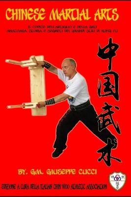 IL CODICE DELL'ARTIGLIO E DELLA GRU - Anatomia, Storia e Segreti dei Grandi Stili di Kung Fu - Giuseppe Cucci - cover
