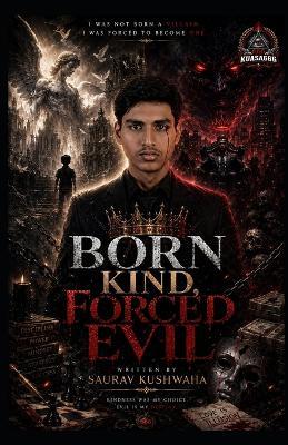 Born Kind, Forced Evil - Saurav Kushwaha - cover