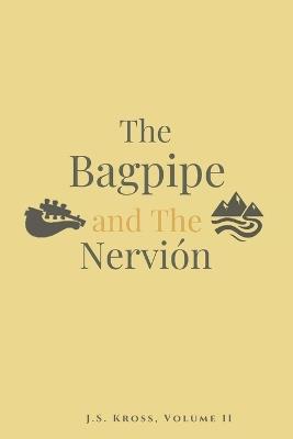 The Bagpipe and The Nervión - J S Kross - cover