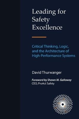 Leading for Safety Excellence - David Thurwanger - cover