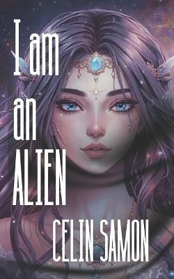 I am an Alien - Celin Samon - cover