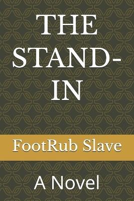 The Stand-In - Footrub Slave - cover