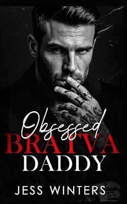Obsessed Bratva Daddy: An Age Gap Single Dad Nanny Romance - Jess Winters - cover