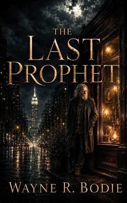 The Last Prophet - Wayne Bodie - cover