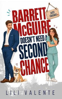 Barrett McGuire Doesn't Need a Second Chance - Lili Valente - cover