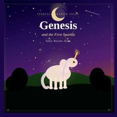 Genesis and the First Sparkle: A Starfall Meadows Tale - Julia Nicole Ashe - cover