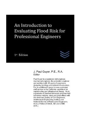An Introduction to Evaluating Flood Risk for Professional Engineers - J Paul Guyer - cover