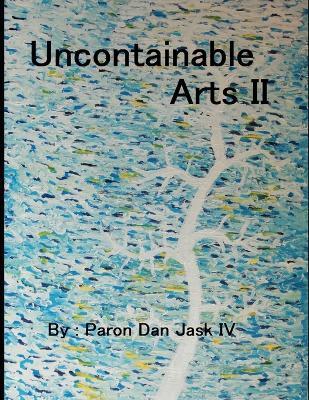 Uncontainable Arts II - Paron Dan Jask - cover