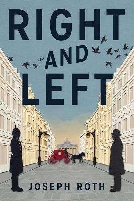 Right and Left: A New Translation - Joseph Roth - cover