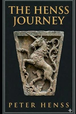 The Henss Journey: From the Medieval Walls of Frankfurt to the Banks of the Murray - Artificial Intelligence,Peter Henss - cover