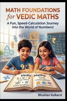 Math Foundations for Vedic Maths. - Bhushan Kulkarni - cover